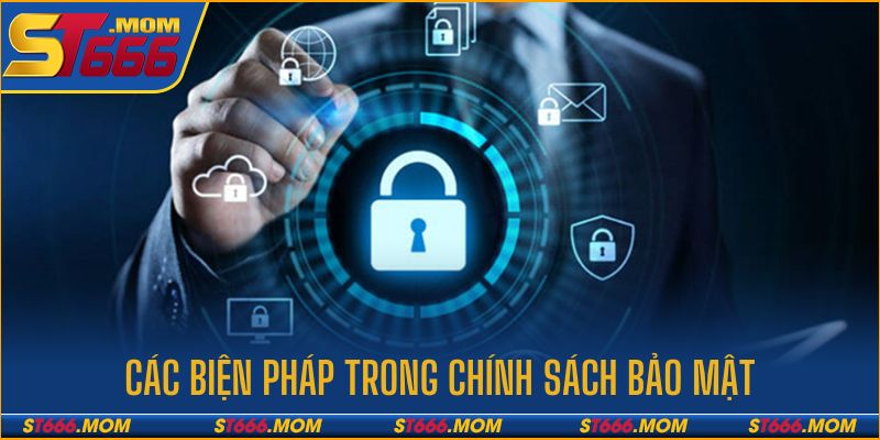 Những biện pháp có trong chính sách này