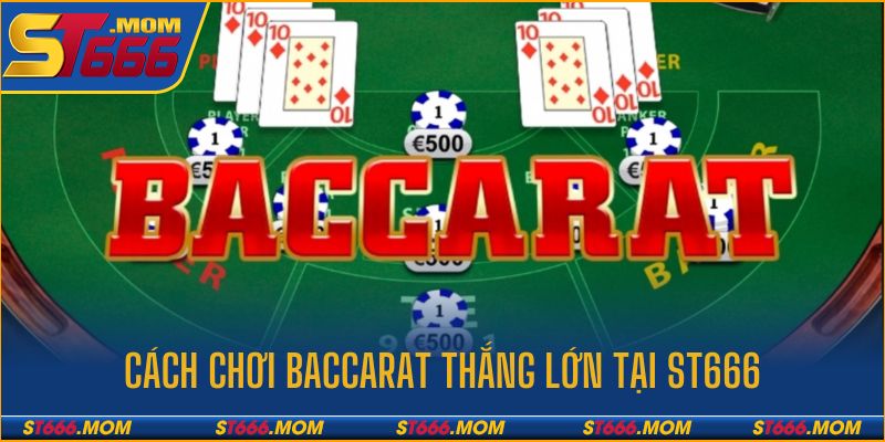 cách chơi baccarat