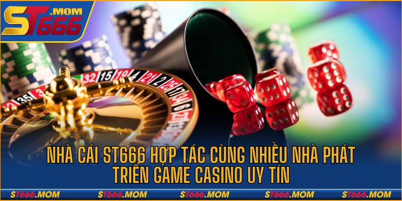 Nhà cái ST666 hợp tác cùng nhiều nhà phát hành game nổi tiếng, uy tín